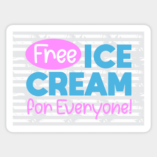 Free Ice Cream for Everyone Sticker